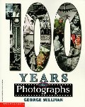 100 Years in Photographs 100 Years in Photographs