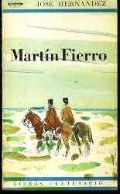 El gaucho Martin Fierro, La vuelta de Martin Fierro (Clasicos Universales/ Universal Classics) (Spanish Edition) El gaucho Martin Fierro, La vuelta de Martin Fierro (Clasicos Universales/ Universal Classics) (Spanish Edition)