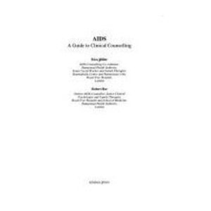 AIDS: A Guide to Clinical Counseling AIDS: A Guide to Clinical Counseling