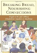 Breaking Bread, Nourishing Connections Breaking Bread, Nourishing Connections
