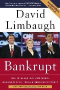 Bankrupt: The Intellectual and Moral Bankruptcy of Today's Democratic Party Bankrupt: The Intellectual and Moral Bankruptcy of Today's Democratic Party