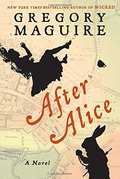 After Alice: A Novel After Alice: A Novel