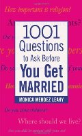 1001 Questions to Ask Before You Get Married 1001 Questions to Ask Before You Get Married