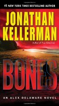Bones: An Alex Delaware Novel Bones: An Alex Delaware Novel