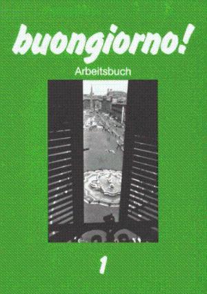 Buongiorno! Grammatische Zusatzübungen 016 Buongiorno! Grammatische Zusatzübungen 016
