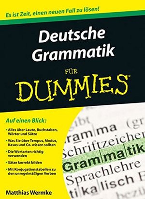 Deutsche Grammatik für Dummies Deutsche Grammatik für Dummies
