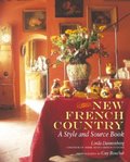 New French Country: A Style and Source Book New French Country: A Style and Source Book
