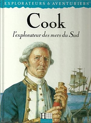 Cook, l'explorateur des mers du sud 110797 Cook, l'explorateur des mers du sud 110797