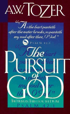 Pursuit of God, The Pursuit of God, The