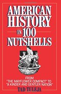 American History in 100 Nutshells American History in 100 Nutshells