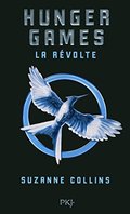 Hunger Games - Tome 3 : La révolte Hunger Games - Tome 3 : La révolte