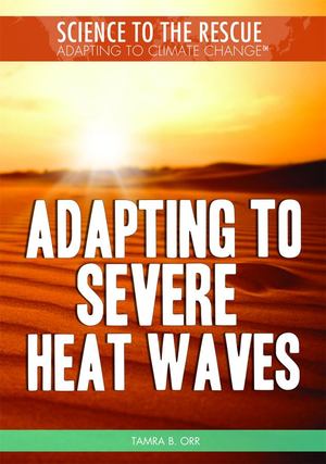 Adapting to Severe Heat Waves Adapting to Severe Heat Waves