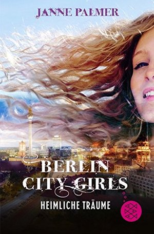 Berlin City Girls - Heimliche Träume Berlin City Girls - Heimliche Träume
