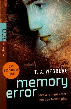 Memory Error: oder Wie mein Vater über den Jordan ging Memory Error: oder Wie mein Vater über den Jordan ging
