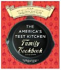 America's Test Kitchen Family Cookbook, The America's Test Kitchen Family Cookbook, The