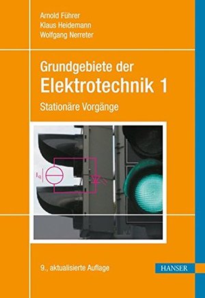 Grundgebiete der Elektrotechnik: Band 1: Stationäre Vorgänge Grundgebiete der Elektrotechnik: Band 1: Stationäre Vorgänge