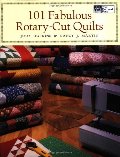 101 Fabulous Rotary-Cut Quilts 101 Fabulous Rotary-Cut Quilts