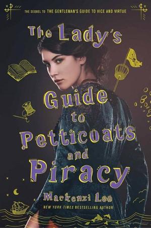 Lady's Guide to Petticoats and Piracy, The Lady's Guide to Petticoats and Piracy, The
