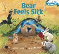 Bear Feels Sick Bear Feels Sick