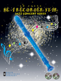 Be a Recorder Star Jazz Concert Series Duets: CD Rom and CD included Be a Recorder Star Jazz Concert Series Duets: CD Rom and CD included