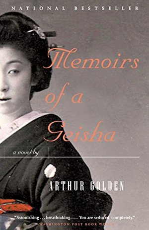 Memoirs of a Geisha: A Novel Memoirs of a Geisha: A Novel