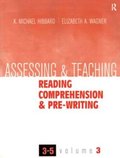 Assess and Teach 3-5 Vol 3 (Assessing & Teaching: Reading Comprehension & Pre-Writing) Assess and Teach 3-5 Vol 3 (Assessing & Teaching: Reading Comprehension & Pre-Writing)
