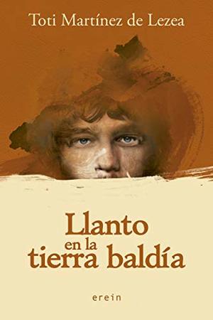 Llanto en la tierra baldía (Narrativa) (Spanish Edition) Llanto en la tierra baldía (Narrativa) (Spanish Edition)