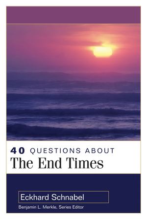 40 Questions about the End Times 40 Questions about the End Times