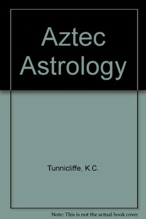 Aztec Astrology Aztec Astrology