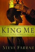 King Me: What Every Son Wants and Needs from His Father King Me: What Every Son Wants and Needs from His Father