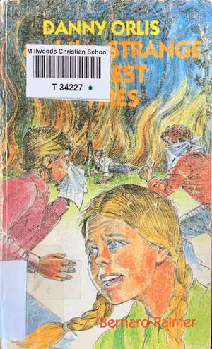 Danny Orlis and the strange forest fires (Danny Orlis adventure series) Danny Orlis and the strange forest fires (Danny Orlis adventure series)