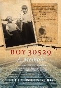 Boy 30529: A Memoir Boy 30529: A Memoir