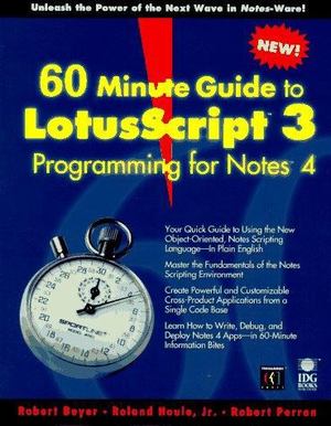 60 Minute Guide to Lotus Script 3.0 60 Minute Guide to Lotus Script 3.0