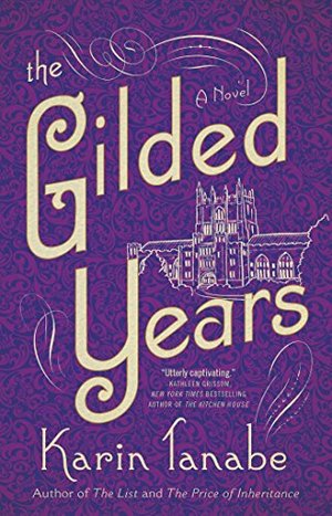 Gilded Years: A Novel, The Gilded Years: A Novel, The
