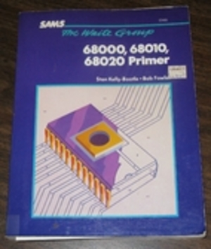 68000, 68010, 68020 Primer 68000, 68010, 68020 Primer