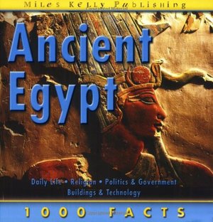 1000 Facts - Ancient Egypt (1000 Facts on...) 1000 Facts - Ancient Egypt (1000 Facts on...)