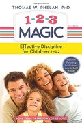 1-2-3 Magic: Effective Discipline for Children 2-12 1-2-3 Magic: Effective Discipline for Children 2-12