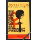 Ain't I a Woman: Black Women and Feminism Ain't I a Woman: Black Women and Feminism