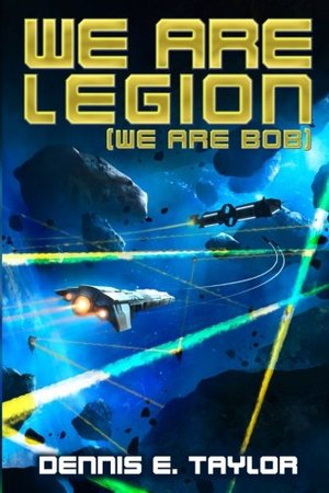 We Are Legion (We Are Bob) (Bobiverse) (Volume 1) We Are Legion (We Are Bob) (Bobiverse) (Volume 1)