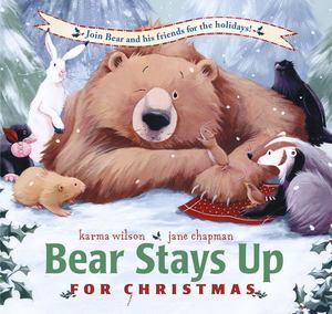 Bear Stays up for Christmas Bear Stays up for Christmas