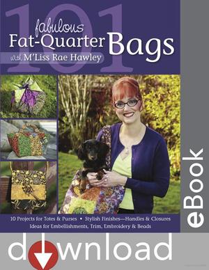 101 Fabulous Fat-Quarter Bags With M Liss Rae Hawley #693 101 Fabulous Fat-Quarter Bags With M Liss Rae Hawley #693
