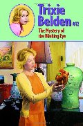 Mystery of the Blinking Eye (Trixie Belden # 12), The Mystery of the Blinking Eye (Trixie Belden # 12), The