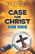 Case for Christ for Kids (Case For... Kids) Case for Christ for Kids (Case For... Kids)
