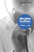 Affordable Excellence: The Singapore Healthcare Story Affordable Excellence: The Singapore Healthcare Story