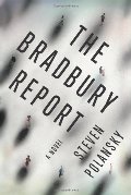 Bradbury Report: A Novel, The Bradbury Report: A Novel, The
