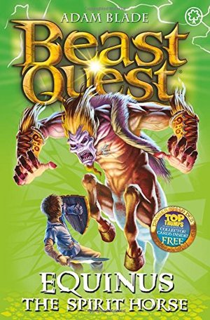 20: Equinus the Spirit Horse (Beast Quest) 20: Equinus the Spirit Horse (Beast Quest)