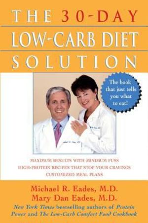 30-Day Low-Carb Diet Solution, The 30-Day Low-Carb Diet Solution, The