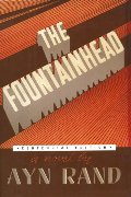 Fountainhead (Centennial Edition Hardcover), The Fountainhead (Centennial Edition Hardcover), The