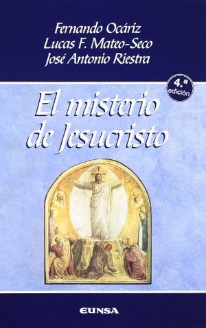 El misterio de Jesucristo El misterio de Jesucristo