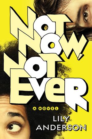 Not Now, Not Ever Not Now, Not Ever